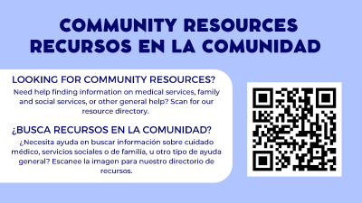 COMMUNITY RESOURCES / RECURSOS EN LA COMUNIDAD