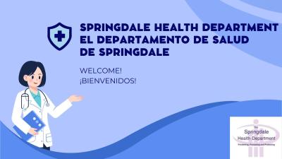 SPRINGDALE HEALTH DEPARTMENT / EL DEPARTAMENTO DE SALUD DE SPRINGDALE